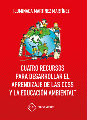 CUATRO RECURSOS PARA DESARROLLAR EL APRENDIZAJE DE LAS CCSS Y LA EDUCACION AMBIENTAL