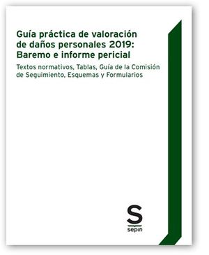 GUÍA PRÁCTICA DE VALORACIÓN DE DAÑOS PERSONALES 2019