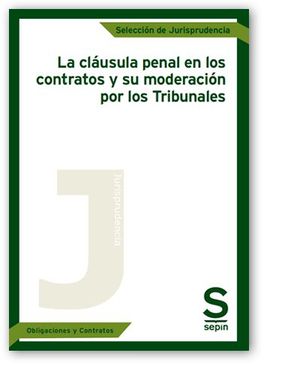 CLAUSULA PENAL EN CONTRATOS Y SU MODERACION POR LOS TRIBUNALES