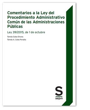 COMENTARIOS A LA LEY DEL PROCEDIMIENTO ADMINISTRATIVO COMUN DE LA