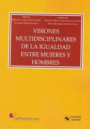 VISIONES MULTIDISCIPLINARES DE LA IGUALDAD ENTRE MUJERES Y HOMBRES