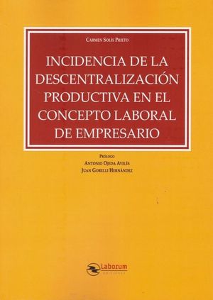 INCIDENCIA DE LA DESCENTRALIZACION PRODUCTIVA EN EL CONCEPTO LABORAL DE EMPRESARIO