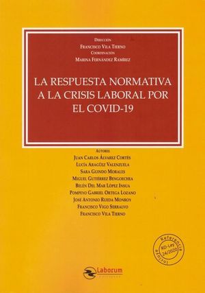 LA RESPUESTA NORMATIVA A LA CRISIS LABORAL POR EL COVID-19