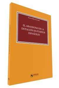 EL ABANDONO DE LA DOTACIÓN EN PUERTOS ESPAÑOLES