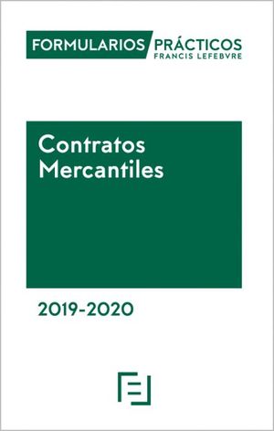 FORMULARIOS PRÁCTICOS CONTRATOS MERCANTILES, 2019-2020