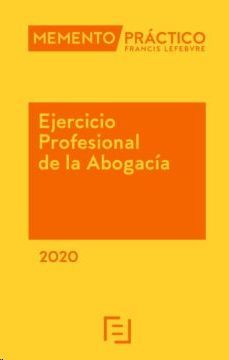 MEMENTO PRÁCTICO EJERCICIO PROFESIONAL DE LA ABOGACÍA 2020