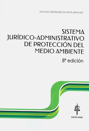 SISTEMA JURÍDICO-ADMINISTRATIVO DE PROTECCIÓN DEL MEDIO AMBIENTE