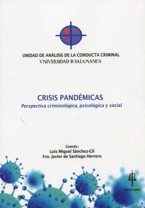 CRISIS PANDEMICAS. PERSPECTIVA CRIMINOLOGICA, PSICOLOGICA Y SOCIAL