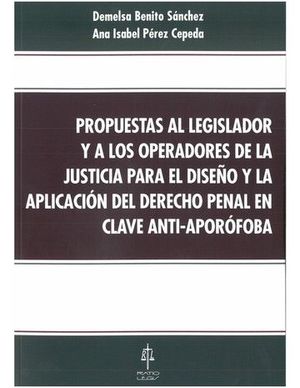PROPUESTAS AL LEGISLADOR Y A LOS OPERADORES DE LA JUSTICIA PARA EL DISEÑO Y LA A