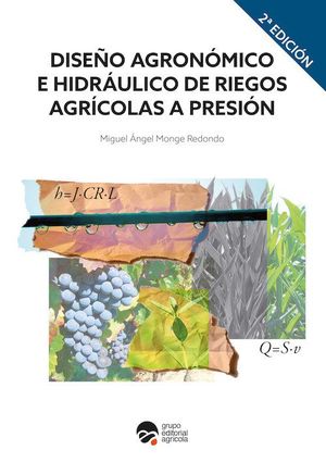 DISEÑO AGRONOMICO E HIDRAULICO DE RIEGOS AGRICOLAS A PRESION