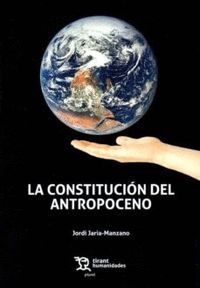 LA CONSTITUCION DEL ANTROPOCENO