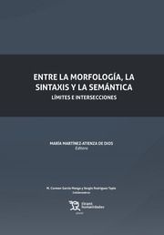 ENTRE LA MORFOLOGIA, LA SINTAXIS Y LA SEMANTICA