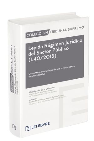 LEY 40/2015, DE 1 DE OCTUBRE, DE RÉGIMEN JURÍDICO DEL SECTOR PÚBLICO