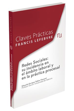 INCIDENCIA DE LAS REDES SOCIALES EN EL AMBITO LABORAL Y EN LA PRACTICA PROCESAL