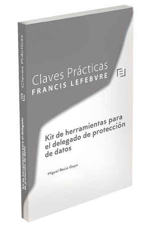 KIT DE HERRAMIENTAS PARA EL DELEGADO DE PROTECCIÓN DE DATOS