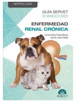 MANEJO CLÍNICO DE LA INSUFICIENCIA RENAL CRÓNICA EN PEQUEÑOS ANIMALES