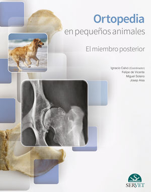 ORTOPEDIA EN PEQUEÑOS ANIMALES. EL MIEMBRO POSTERIOR