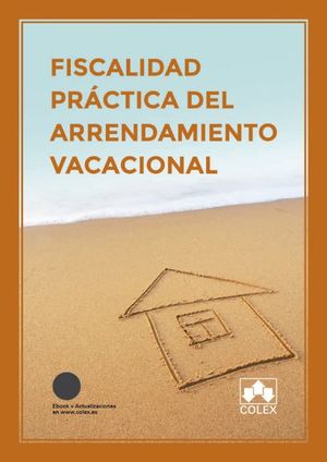 FISCALIDAD PRÁCTICA DEL ARRENDAMIENTO VACACIONAL