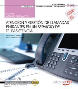 ATENCIÓN Y GESTIÓN DE LLAMADAS ENTRANTES EN UN SERVICIO DE TELEASISTENCIA