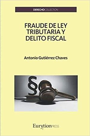 FRAUDE DE LEY TRIBUTARIA Y DELITO FISCAL