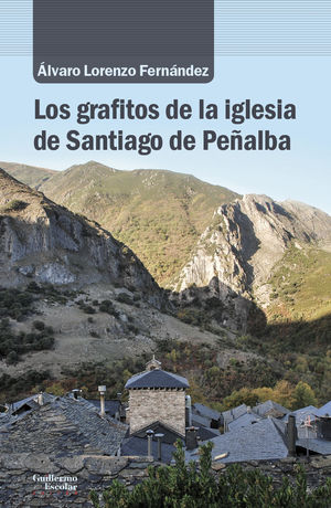 LOS GRAFITOS DE LA IGLESIA DE SANTIAGO DE PEÑALBA