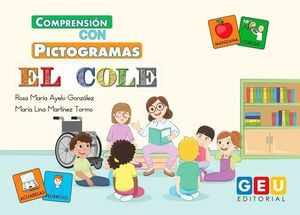COMPRENSIÓN CON PICTOGRAMAS 1. EL COLE