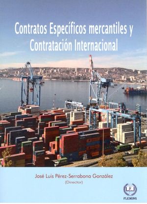 CONTRATOS ESPECIFICOS MERCANTILES Y CONTRATACION INTERNACIONAL