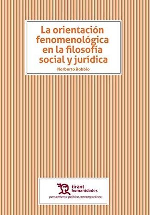 LA ORIENTACIÓN FENOMENOLÓGICA EN LA FILOSOFÍA SOCIAL Y JURÍDICA