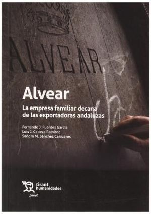 ALVEAR, LA EMPRESA FAMILIAR DECANA DE LAS EXPORTADORAS ANDALUZAS