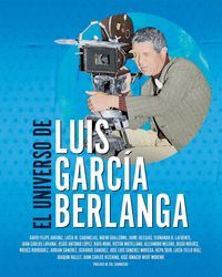 EL UNIVERSO DE LUIS GARCIA BERLANGA