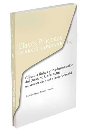 CLAUSULA REBUS Y MODERNIZACION DEL DERECHO CONTRACTUAL:
