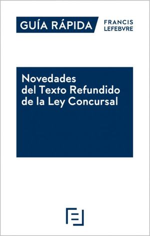 NOVEDADES DEL TEXTO REFUNDIDO DE LA LEY CONCURSAL