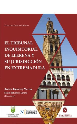 EL TRIBUNAL INQUISITORIAL DE LLERENA Y SU JURISDICCIÓN EN EXTREMADURA