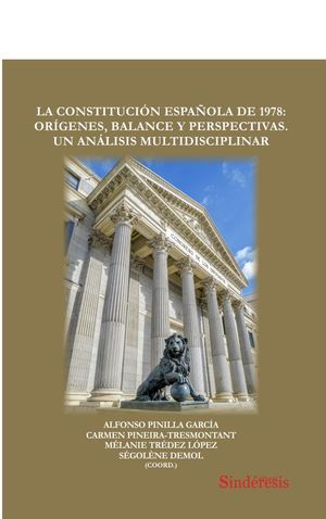 LA CONSTITUCIÓN ESPAÑOLA DE 1978: ORÍGENES, BALANCE Y PERSPECTIVAS