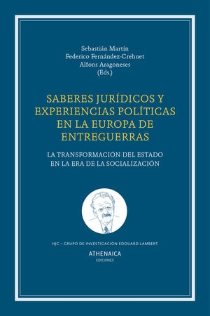 SABERES JURÍDICOS Y POLÍTICA EN LA EUROPA DE ENTREGUERRAS