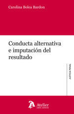 CONDUCTA ALTERNATIVA E IMPUTACION DEL RESULTADO