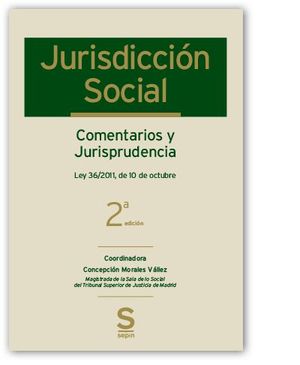 JURISDICCIÓN SOCIAL. COMENTARIOS Y JURISPRUDENCIA.