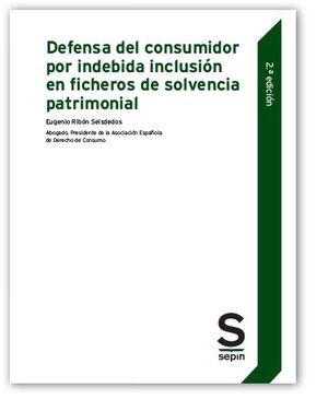 DEFENSA DEL CONSUMIDOR POR INDEBIDA INCLUSIÓN EN FICHEROS DE SOLVENCIA PATRIMONIA