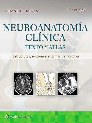 NEUROANATOMIA CLINICA. TEXTO Y ATLAS