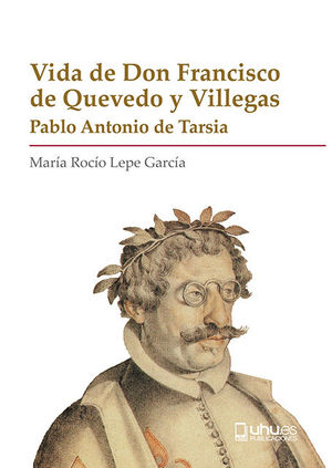 VIDA DE DON FRANCISCO DE QUEVEDO Y VILLEGAS