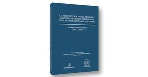 LAS VIAS DE CONTROL JUDICIAL APLICABLES AL ACUERDO DE COMERCIO