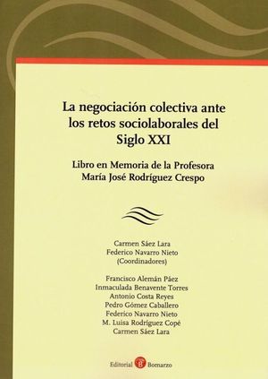 LA NEGOCIACION COLECTIVA ANTE LOS RETOS SOCIOLABORALES DEL SIGLO XXI.