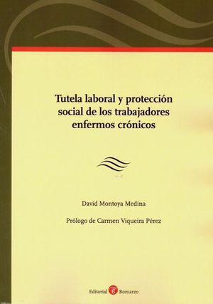 TUTELA LABORAL Y PROTECCIÓN SOCIAL DE LOS TRABAJADORES ENFERMOS CRONICOS