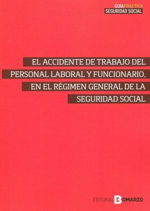 ACCIDENTE DE TRABAJO DEL PERSONAL LABORAL Y FUNCIONARIO, EN EL REGIMEN