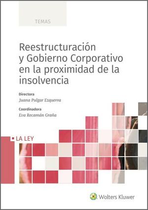 REESTRUCTURACIÓN Y GOBIERNO CORPORATIVO EN LA PROXIMIDAD DE LA INSOLVENCIA