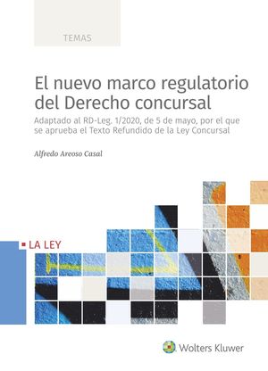 EL NUEVO MARCO REGULATORIO DEL DERECHO CONCURSAL