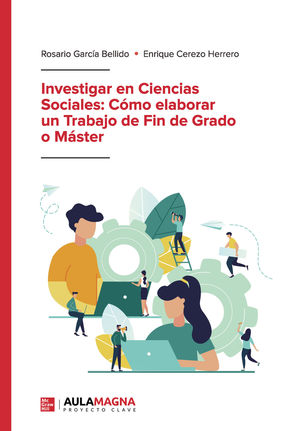 INVESTIGAR EN CIENCIAS SOCIALES: CÓMO ELABORAR UN TRABAJO DE FIN DE GRADO O MÁST