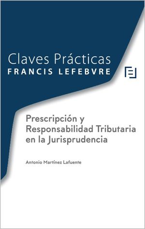 PRESCRIPCIÓN Y RESPONSABILIDAD TRIBUTARIA EN LA JURISPRUDENCIA