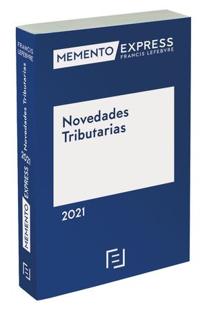 MEMENTO EXPRESS NOVEDADES TRIBUTARIAS 2021