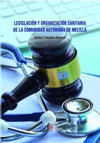 LEGISLACION Y ORGANIZACION SANITARIA DE LA COMUNIDAD AUTONOMA DE MELILLA